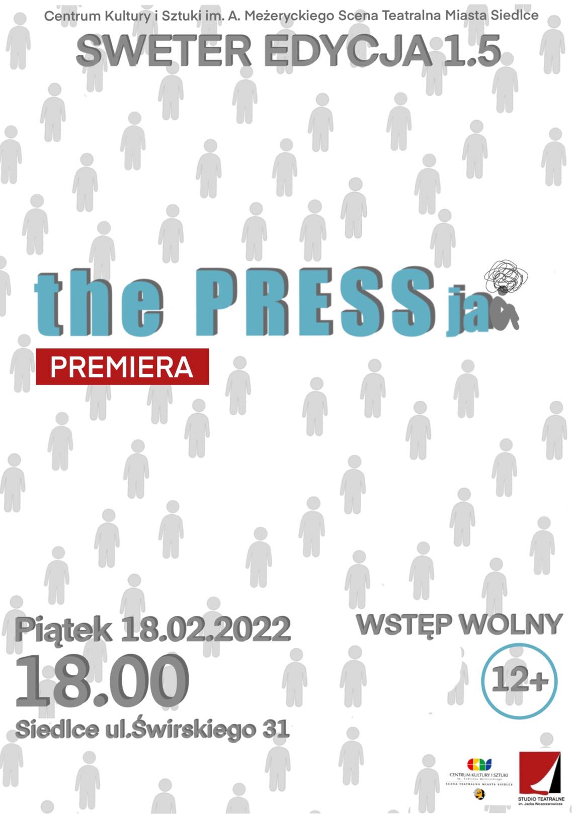 Premierowy pokaz spektaklu "thePRESSja" Studia Teatralnego im. J. Woszczerowicza