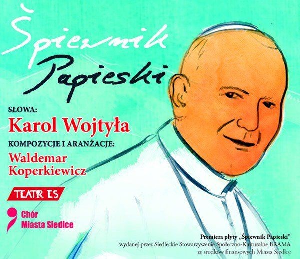 Koncert "Śpiewnik Papieski" z okazji Kanonizacji Błogosławionego Jana Pawła II w Katedrze Siedleckiej