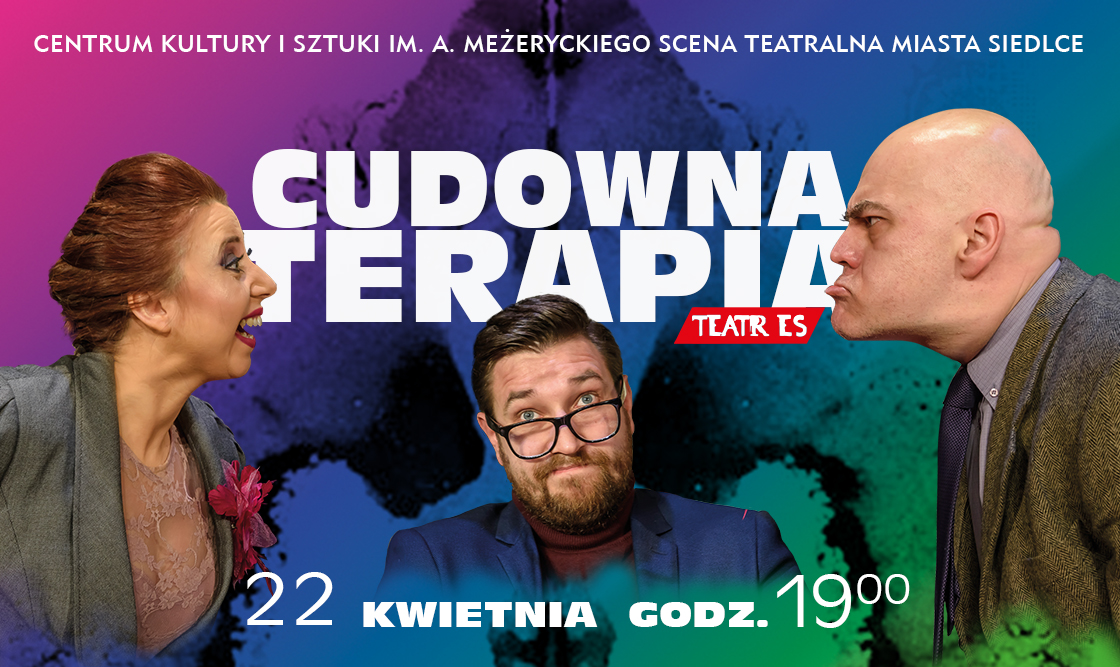 Spektakl "Cudowna terapia" już 22 kwietnia na Scenie Teatralnej Miasta Siedlce