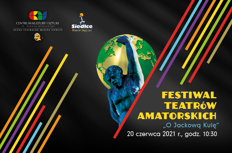 20 czerwca na Scenie Teatralnej Miasta Siedlce odbędzie się Festiwal Teatrów Amatorskich 