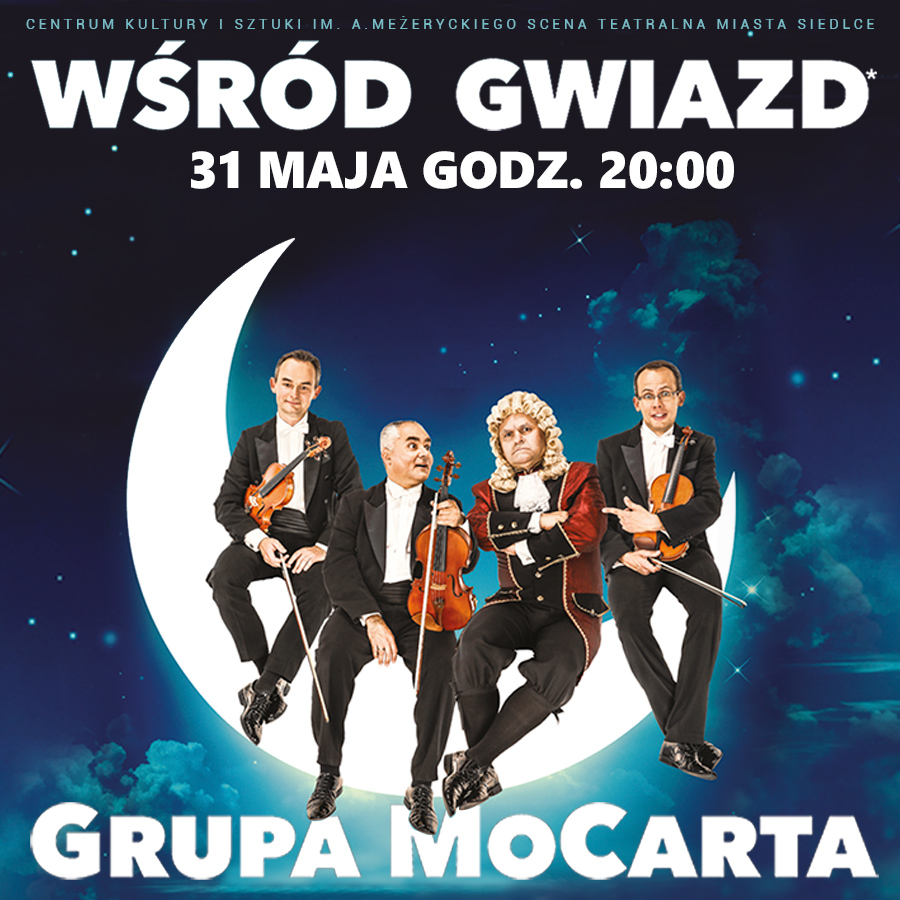 Grupa MoCarta już 31 maja  na Scenie Teatralnej Miasta Siedlce!