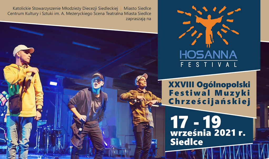 XXVIII edycja Ogólnopolskiego Festivalu Muzyki Chrześcijańskiej „Hosanna Festival” na Scenie Teatralnej Miasta Siedlce