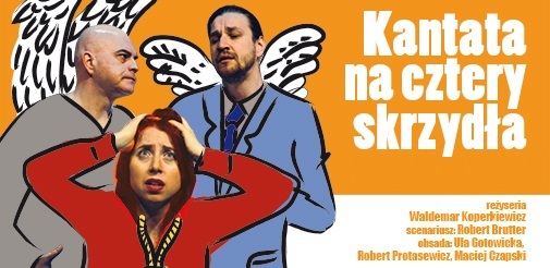 Spektakl "Kantata na cztery skrzydła" w jesiennym sezonie teatralnym!