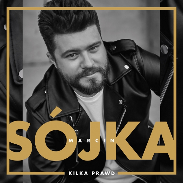 Marcin Sójka  - Kilka prawd