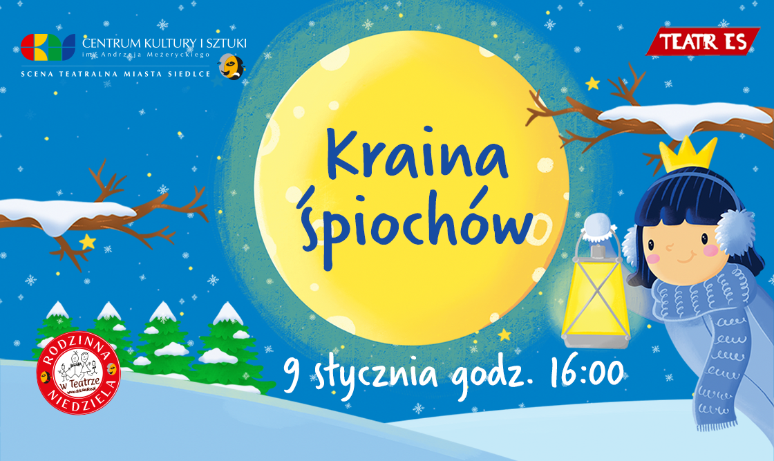 Już w najbliższą niedzielę, 9 stycznia o godz. 16:00 na Scenie Teatralnej Miasta Siedlce będzie można zobaczyć familijną bajkę Teatru ES pt. "Kraina Śpiochów".