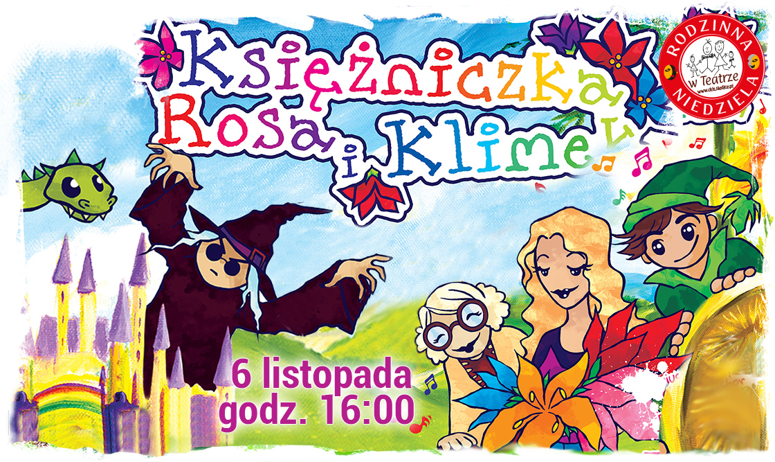 Rodzinna Niedziela w Teatrze ze spektaklem "Księżniczka Rosa i Klimek"