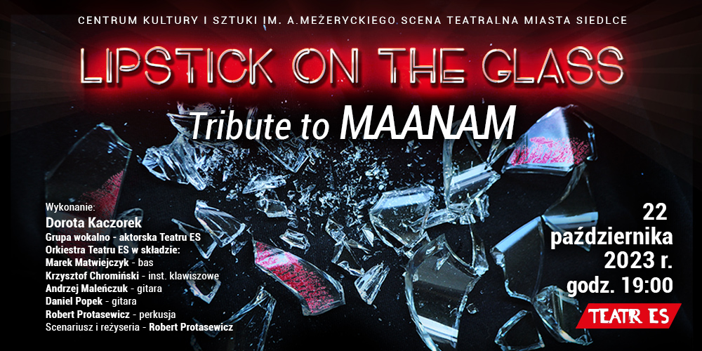 "Lipstick on the glass. Tribute to Manaam" 22 października na Scenie Teatralnej Miasta Siedlce