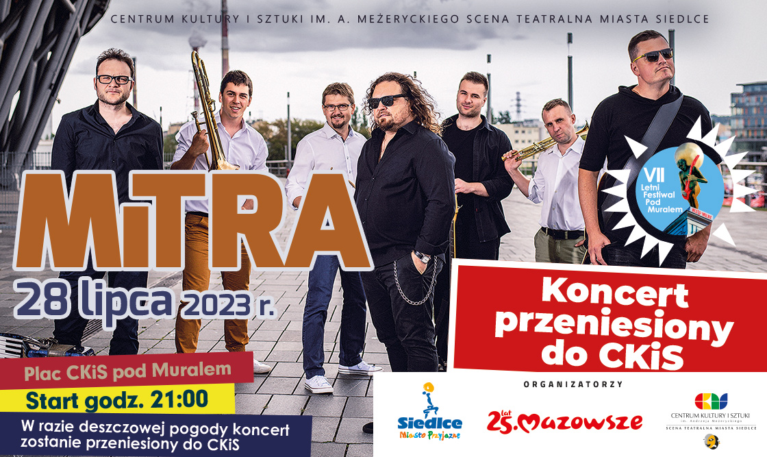 Koncert  zespołu MITRA w ramach VII Letniego Festiwalu pod muralem przeniesiony do CKIS