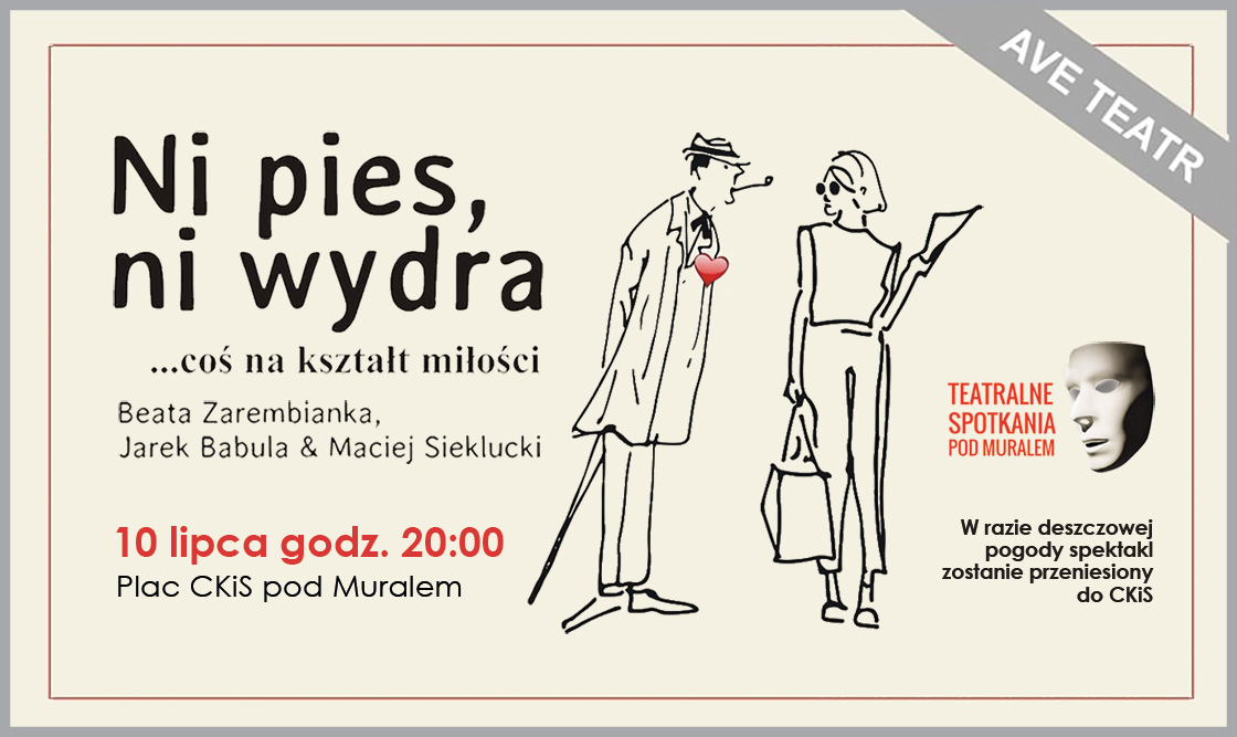 Spektakl "Ni pies, ni wydra, coś na kształt miłości" w ramach Teatralnych Spotkań pod muralem