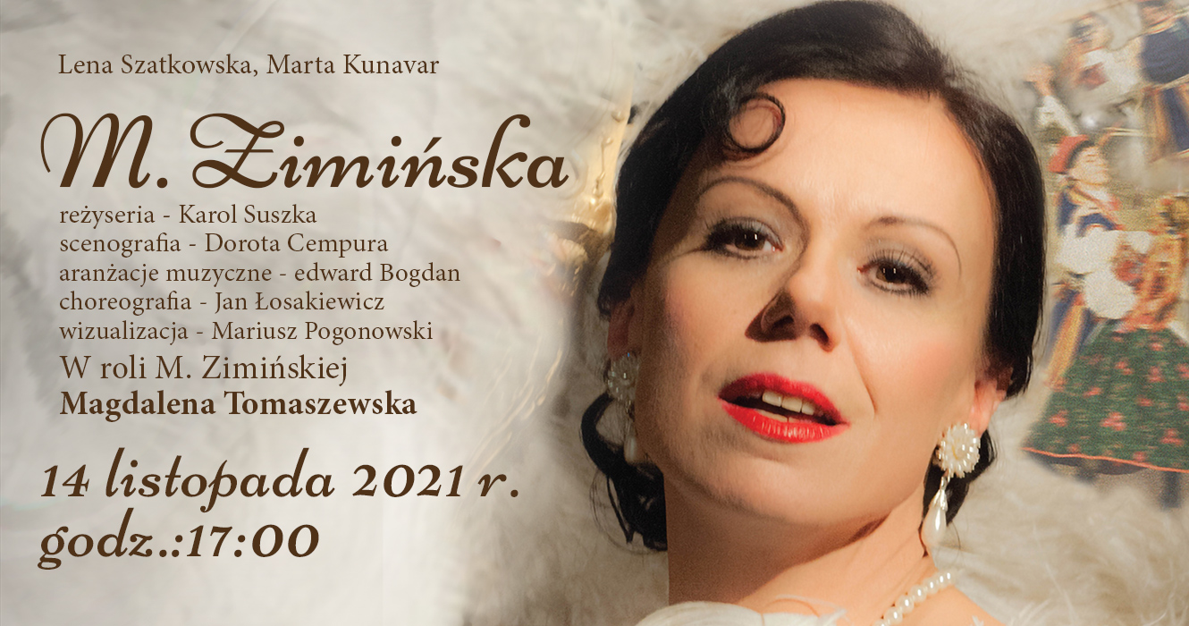 Spektakl muzyczny "M. Zimińska" 14 listopada na Scenie Teatralnej Miasta Siedlce. Bezpłatne zaproszenia od 3 listopada dostępne w kasie CKiS. Zapraszamy!