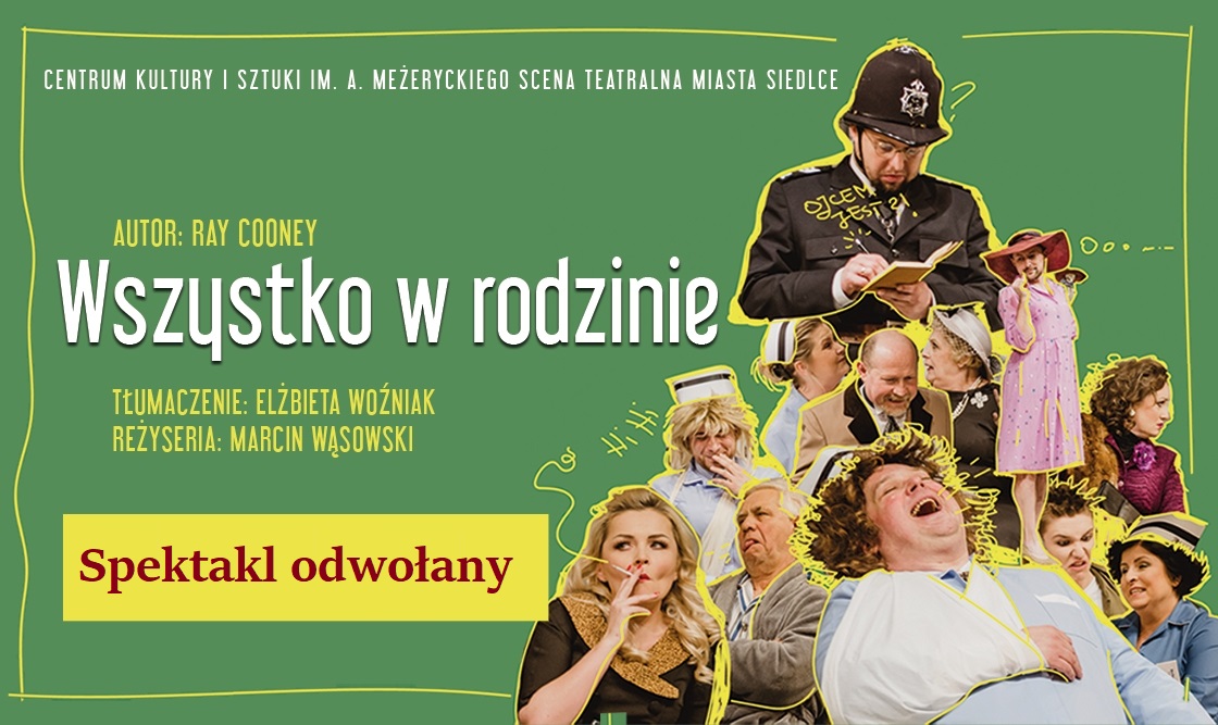 Spektakl "Wszystko w rodzinie" - odwołany